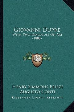 portada giovanni dupre: with two dialogues on art (1888) (in English)
