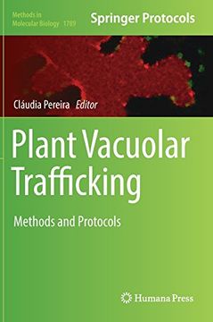 portada Plant Vacuolar Trafficking: Methods and Protocols (Methods in Molecular Biology) (en Inglés)