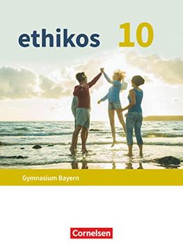 portada Ethikos - Arbeitsbuch für den Ethikunterricht - Gymnasium Bayern - 10. Jahrgangsstufe (en Alemán)
