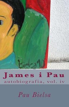 portada James i Pau: autobiografia, vol. iv (en Catalá)