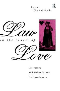 portada law in the courts of love: literature and other minor jurisprudences (en Inglés)