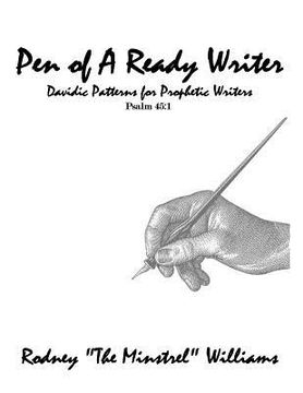 portada The Pen Of A Ready Writer: DavidicPatterns For Prophetic Writers (en Inglés)
