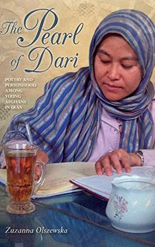 portada The Pearl of Dari: Poetry and Personhood Among Young Afghans in Iran (Public Cultures of the Middle East and North Africa) (en Inglés)