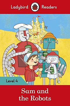 portada Sam and the Robots – Ladybird Readers Level 4 (en Inglés)