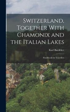 portada Switzerland, Together With Chamonix and the Italian Lakes: Handbook for Travellers