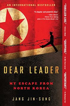 portada Dear Leader: My Escape from North Korea (in English)