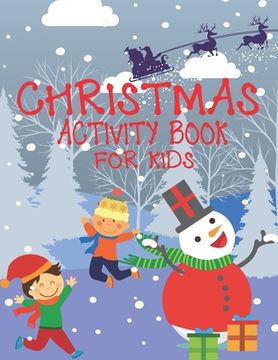 portada Christmas Activity Book For Kids: A Children Holiday Coloring Book with Large Pages (kids coloring books ... Regular Christmas Coloring Sheets Inside (in English)
