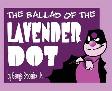 portada The Ballad Of The Lavender Dot (en Inglés)