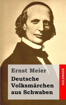 portada Deutsche Volksmärchen aus Schwaben: Aus dem Munde des Volks gesammelt und herausgegeben (en Alemán)