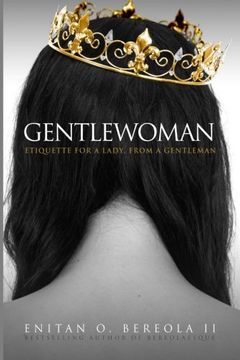 portada Gentlewoman: Etiquette for a Lady, from a Gentleman (BEREOLAESQUE) (en Inglés)