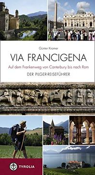portada Via Francigena: Auf dem Frankenweg von Canterbury. Der Pilger-Reiseführer (en Alemán)