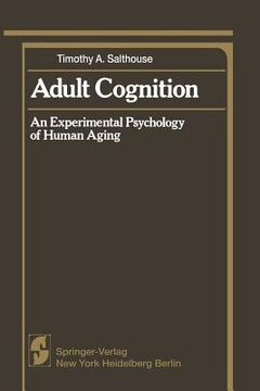 portada Adult Cognition: An Experimental Psychology of Human Aging (en Inglés)