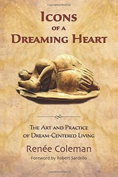 portada Icons of a Dreaming Heart: The Art and Practice of Dream-Centered Living (en Inglés)
