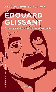 portada Edouard Glissant: El Pensamiento de la Creolisation Errante (in Spanish)
