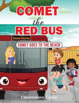 portada Comet the Red Bus: Comet goes to the beach (en Inglés)