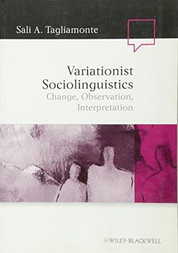 portada Variationist Sociolinguistics: Change, Observation, Interpretation 