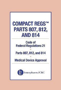portada compact regs parts 807, 812, and 814: cfr 21 parts 807, 812, and 814 medical device approval (10 pack) (in English)
