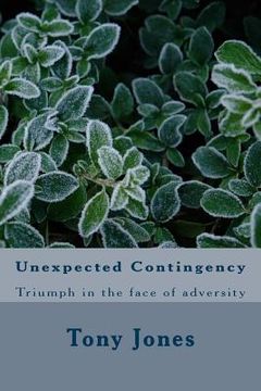 portada Unexpected Contingency: Triumph in the face of adversity (en Inglés)