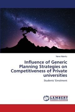 portada Influence of Generic Planning Strategies on Competitiveness of Private universities (en Inglés)