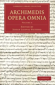 portada Archimedis Opera Omnia: Volume 3, Paperback (Cambridge Library Collection - Classics) (in English)