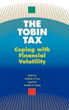 portada The Tobin Tax: Coping With Financial Volatility (en Inglés)