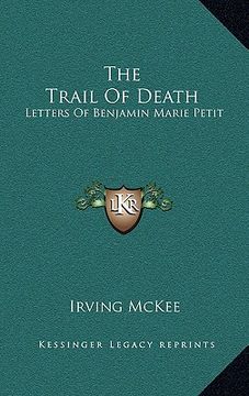 portada the trail of death: letters of benjamin marie petit