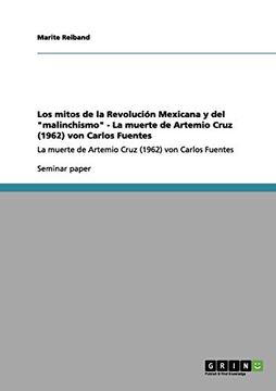 portada Los Mitos de la Revolución Mexicana y del "Malinchismo" - la Muerte de Artemio Cruz (1962) von Carlos Fuentes (in Spanish)