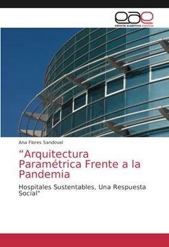 portada “Arquitectura Paramétrica Frente a la Pandemia: Hospitales Sustentables, una Respuesta Social"