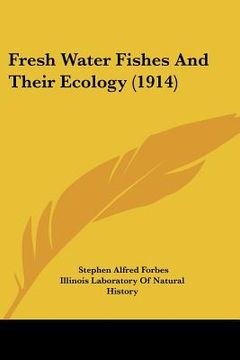 portada fresh water fishes and their ecology (1914) (in English)