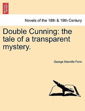 portada double cunning: the tale of a transparent mystery. vol. i. (en Inglés)