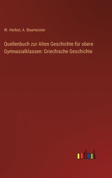 portada Quellenbuch zur Alten Geschichte für obere Gymnasialklassen: Griechische Geschichte (en Alemán)