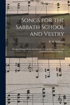 portada Songs for the Sabbath School and Vestry: Designed Especially for the Sabbath School and Concert; With Original and Selected Music /