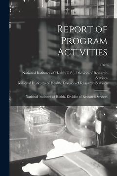 portada Report of Program Activities: National Institutes of Health. Division of Research Services; 1978 (in English)