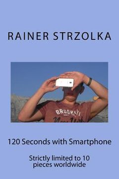 portada 120 Seconds with Smartphone: Strictly limited to 10 pieces worldwide