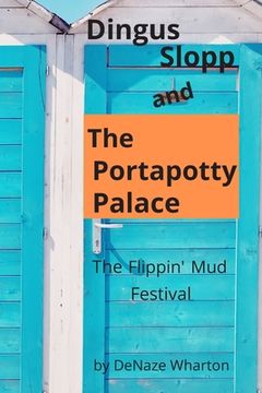 portada Dingus Slopp and The Portapotty Palace: The Flippin' Mud Festival (en Inglés)