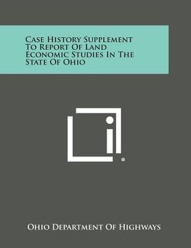 portada Case History Supplement to Report of Land Economic Studies in the State of Ohio (in English)