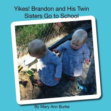 portada Yikes! Brandon and His Twin Sisters Go to School (Twins and Siblings) (Volume 3)