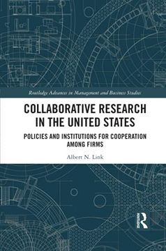 portada Collaborative Research in the United States: Policies and Institutions for Cooperation Among Firms (Routledge Advances in Management and Business Studies) (en Inglés)