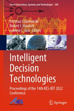 portada Intelligent Decision Technologies: Proceedings of the 14th Kes-Idt 2022 Conference (en Inglés)