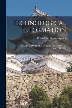 portada Technological Information: Japanese Bacteriological Research in Manchuria (en Inglés)