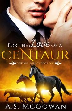 portada For the Love of a Centaur (en Inglés)
