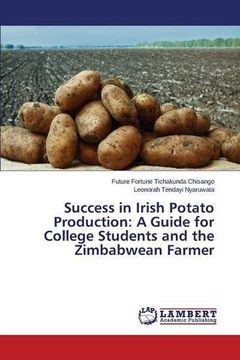 portada Success in Irish Potato Production: A Guide for College Students and the Zimbabwean Farmer