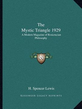 portada the mystic triangle 1929: a modern magazine of rosicrucian philosophy (en Inglés)