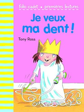 portada Je Veux ma Dent! (Folio Cadet Premières Lectures)