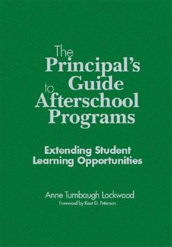 portada the principal's guide to afterschool programs, k-8: extending student learning opportunities (en Inglés)