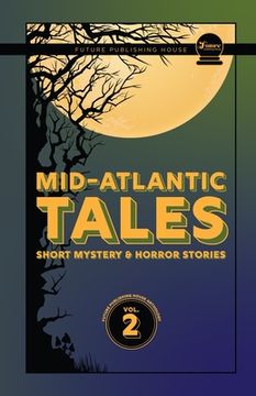 portada Mid-Atlantic Tales: Short Mystery and Horror Stories (in English)