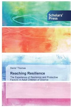 portada Reaching Resilience: The Experience of Resilience and Protective Factors in Adult Children of Divorce (in English)