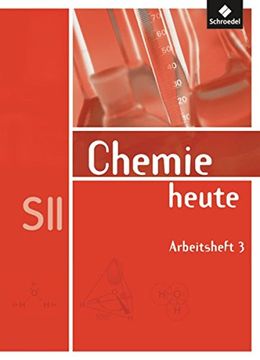 portada Chemie Heute Sii: Chemie Heute 3. Arbeitsheft. Sekundarstufe 2 (en Alemán)