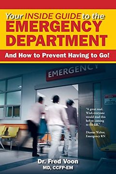 portada Your Inside Guide to the Emergency Department: And how to Prevent Having to go! (in English)