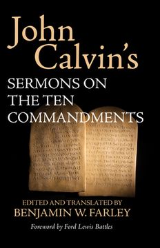 portada John Calvin's Sermons on the Ten Commandments (en Inglés)